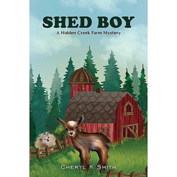 Shed Boy (Hidden Creek Farm Mystery) / Hidden Creek Farm Mystery, Cheryl K. Smith