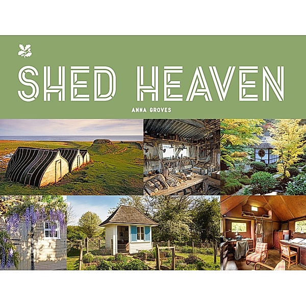 Shed Heaven, Anna Groves, National Trust Books