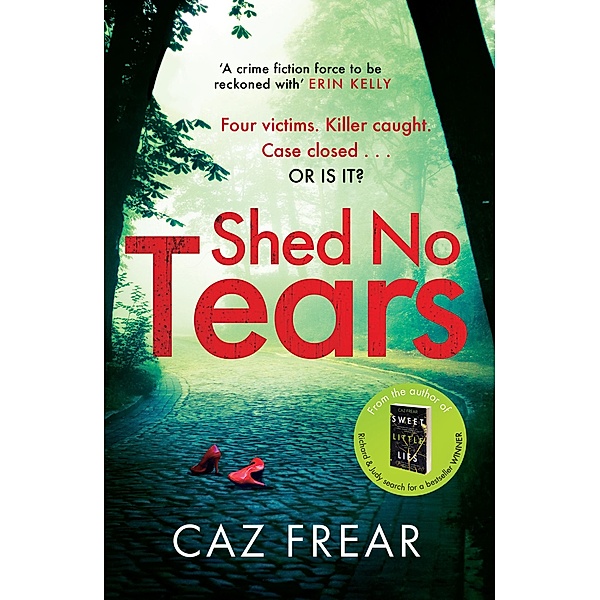 Shed No Tears, Caz Frear