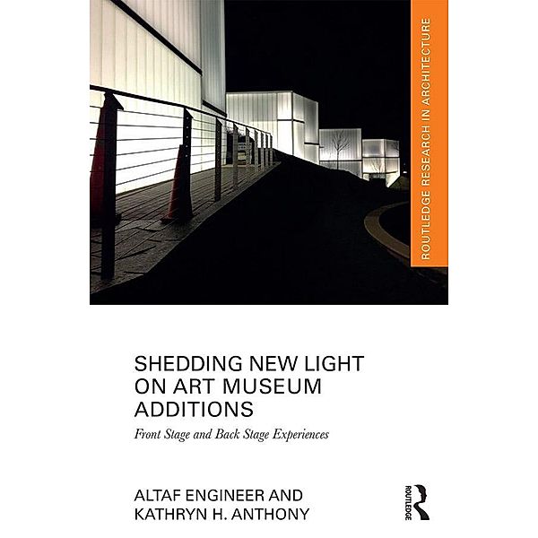 Shedding New Light on Art Museum Additions, Altaf Engineer, Kathryn H. Anthony