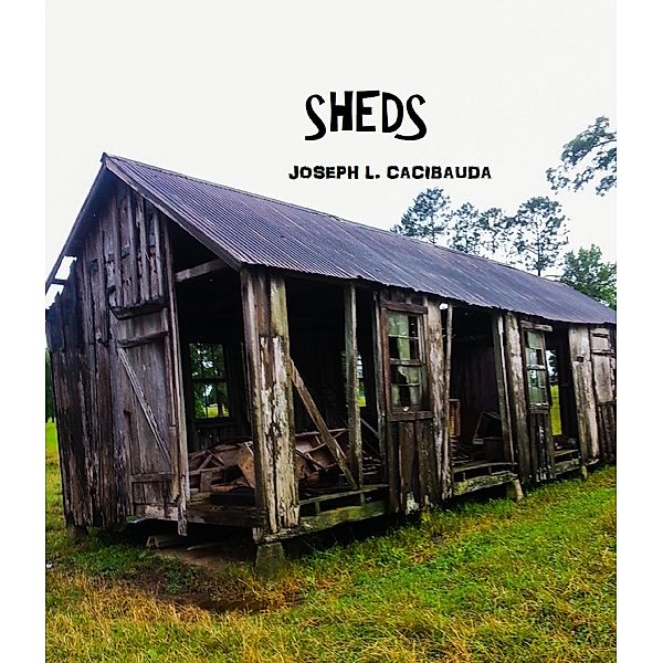 Sheds, Joseph L. Cacibauda