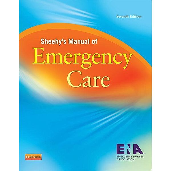 Sheehy's Manual of Emergency Care