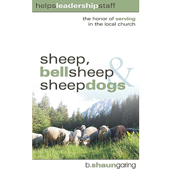 Sheep, Bell Sheep, Sheep Dogs / B. Shaun Garing, B. Shaun Garing