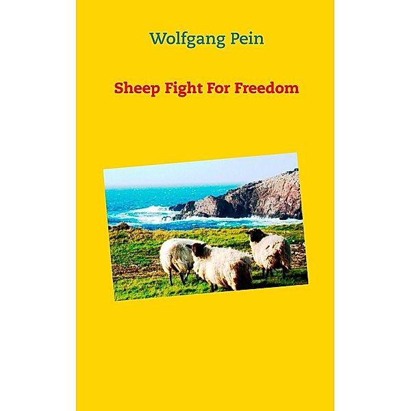 Sheep Fight For Freedom, Wolfgang Pein