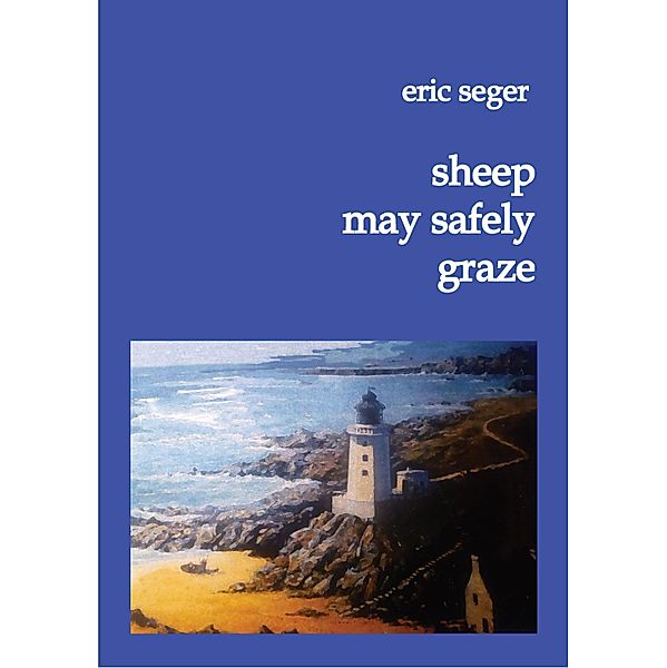 sheep may safely graze, Eric Seger