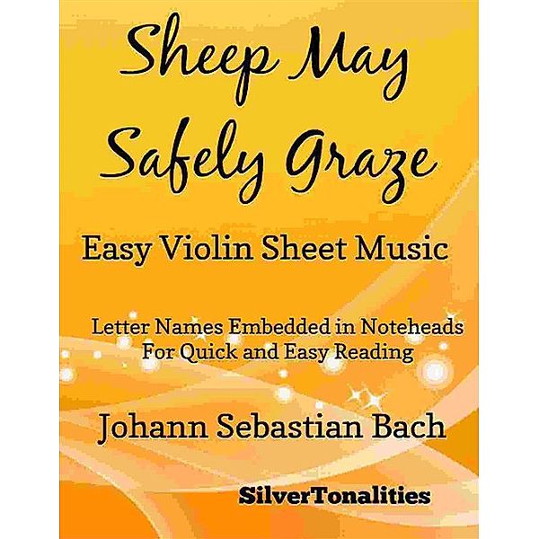 Sheep May Safely Graze Easy Violin Sheet Music, Silvertonalities