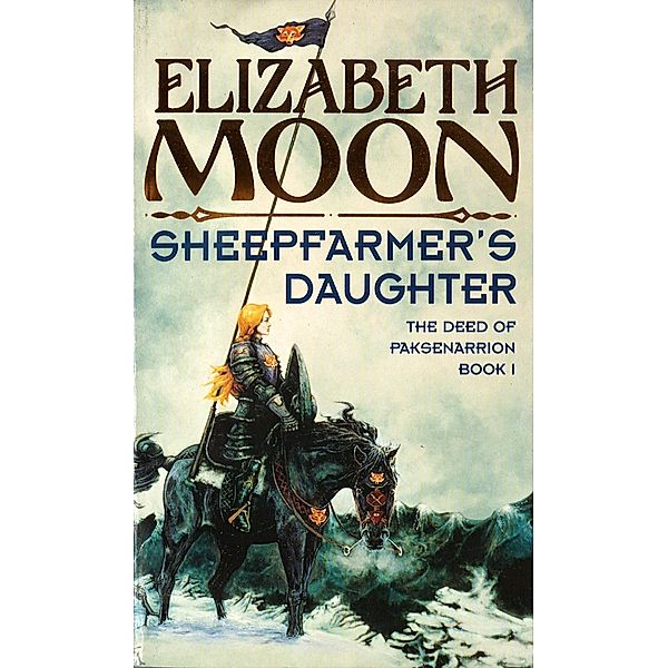 Sheepfarmer's Daughter / Deed of Paksenarrion Bd.1, Elizabeth Moon