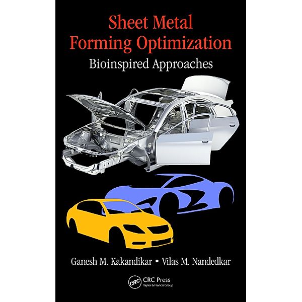 Sheet Metal Forming Optimization, Ganesh M. Kakandikar, Vilas M. Nandedkar