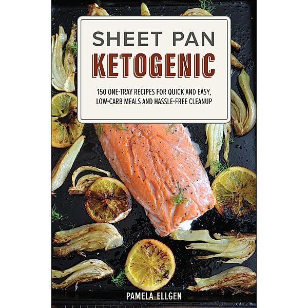 Sheet Pan Ketogenic, Pamela Ellgen