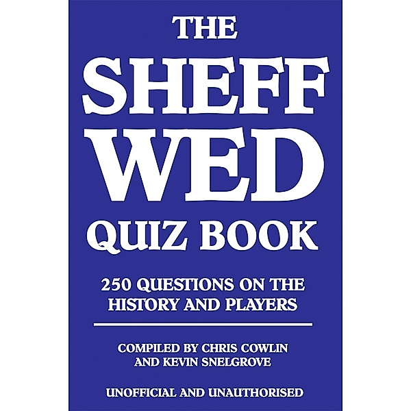 Sheff Wed Quiz Book / Andrews UK, Chris Cowlin