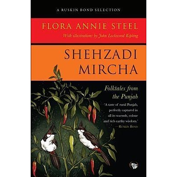 Shehzadi Mircha / Ruskin Bond Selection Bd.RBS001, Flora Annie Steel