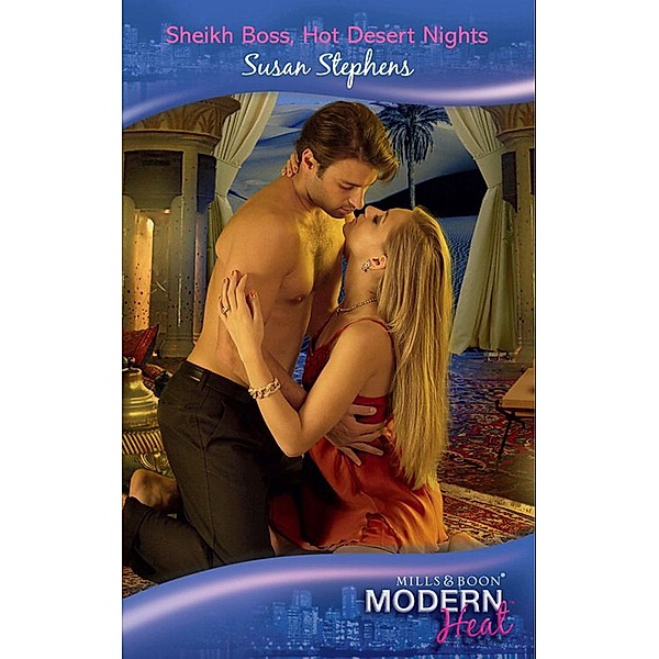 Sheikh Boss, Hot Desert Nights (Mills & Boon Modern Heat), Susan Stephens