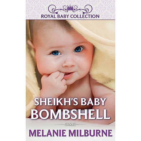 Sheikh's Baby Bombshell (Mills & Boon Short Stories) / Mills & Boon, Melanie Milburne