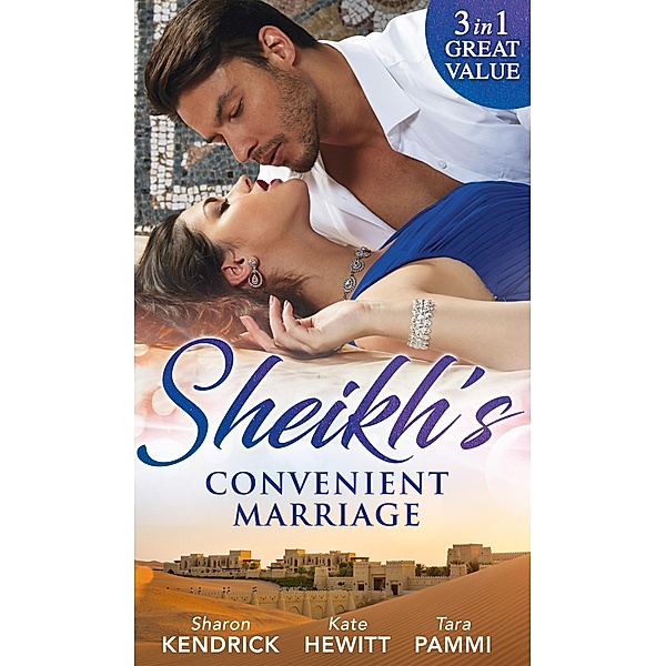 Sheikh's Convenient Marriage / Mills & Boon, Sharon Kendrick, Kate Hewitt, Tara Pammi