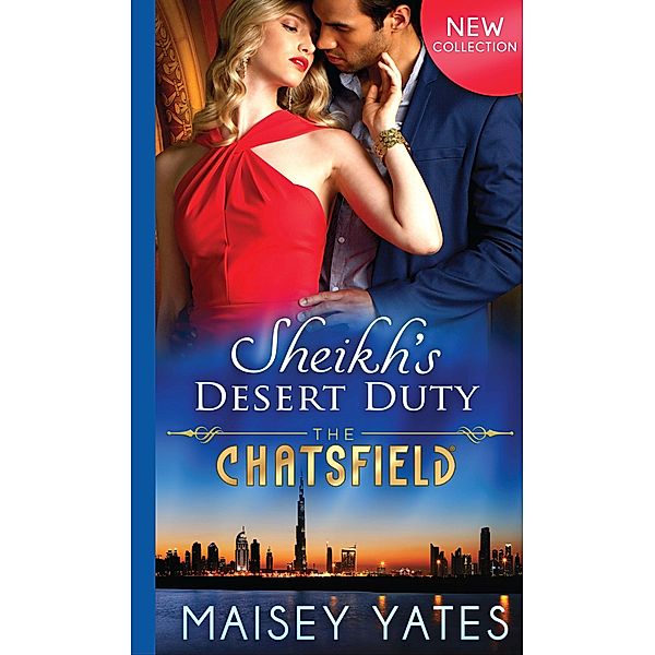 Sheikh's Desert Duty (The Chatsfield, Book 9) / Mills & Boon, Maisey Yates