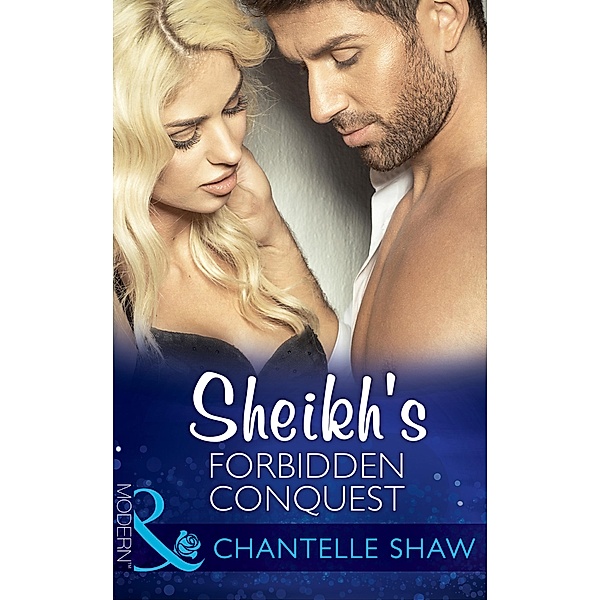 Sheikh's Forbidden Conquest / The Howard Sisters Bd.1, Chantelle Shaw