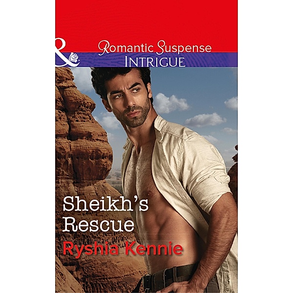 Sheikh's Rescue (Mills & Boon Intrigue) (Desert Justice, Book 2) / Mills & Boon Intrigue, Ryshia Kennie