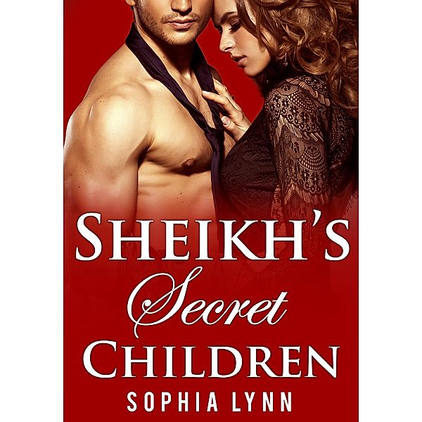 Sheikh's Secret Children, Sophia Lynn