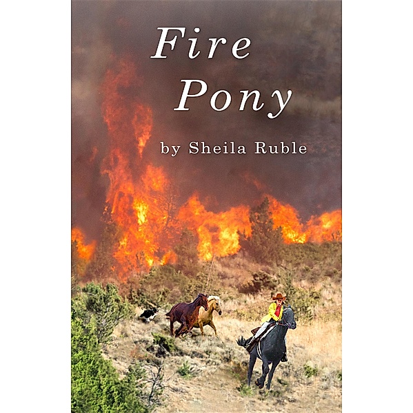 Sheila B. Ruble: Fire Pony, Sheila Ruble