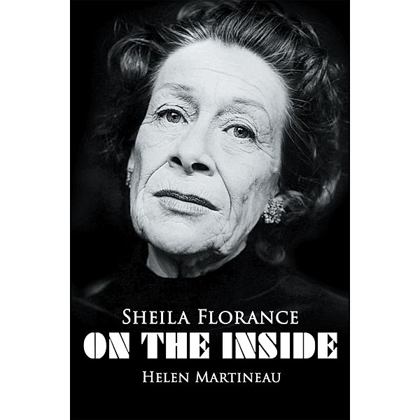 Sheila Florance - on the Inside, Helen Martineau