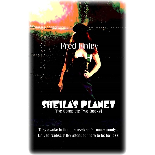 Sheila's Planet (The Complete Two Parts), Fred Finley