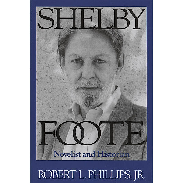 Shelby Foote, Robert L. Phillips