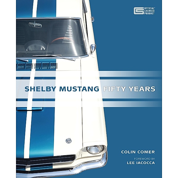 Shelby Mustang Fifty Years, Colin Comer