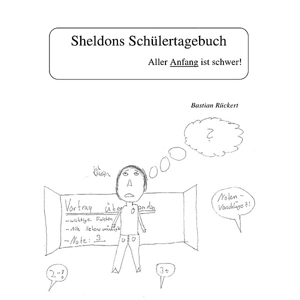 Sheldons Schülertagebuch, Bastian Rückert