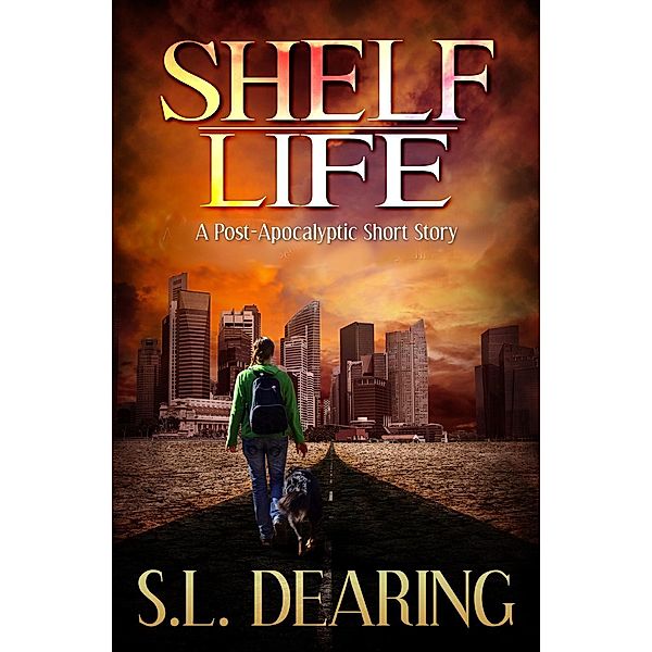 Shelf Life, S. L. Dearing