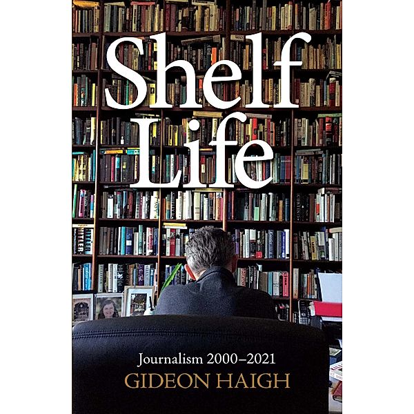 Shelf Life, Gideon Haigh