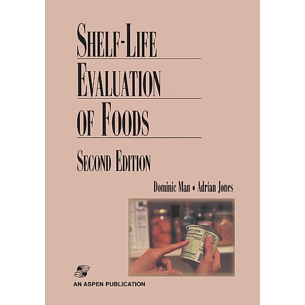 Shelf Life Evaluation of Foods, C.M.D. Man, Adrian A. Jones