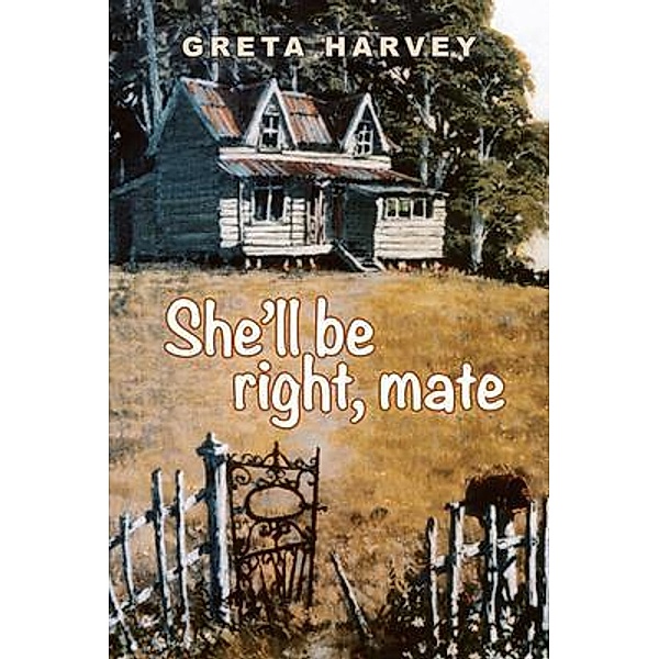 She'll Be Right, Mate, Greta Harvey