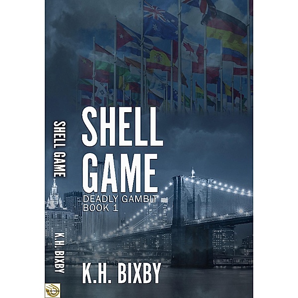 Shell Game (Deadly Gambit, #1) / Deadly Gambit, K. H. Bixby