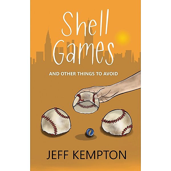 Shell Games And Other Things To Avoid, Jeff Kempton