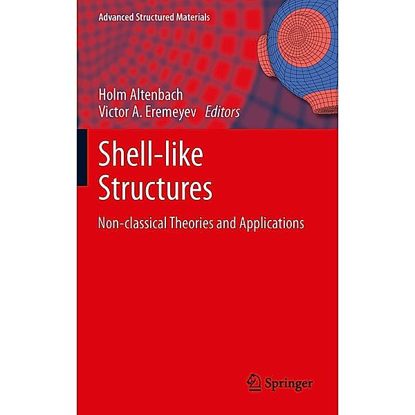 Shell-like Structures / Advanced Structured Materials Bd.15, Holm Altenbach