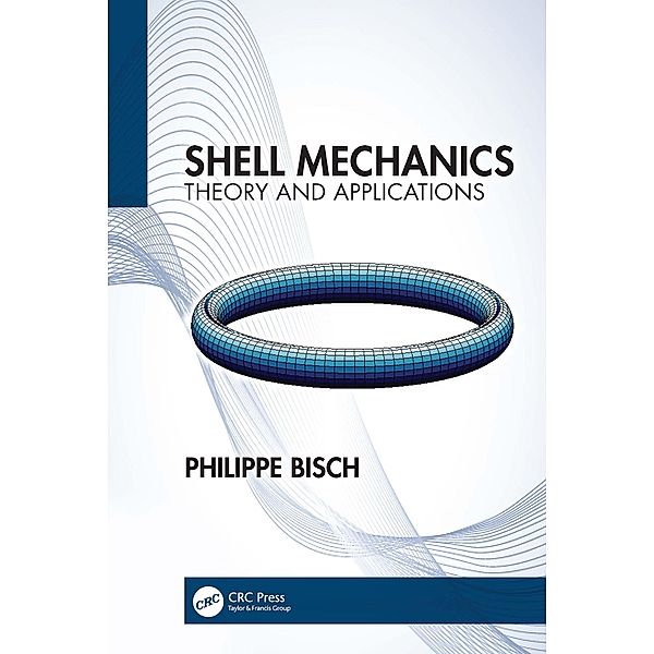 Shell Mechanics, Philippe Bisch