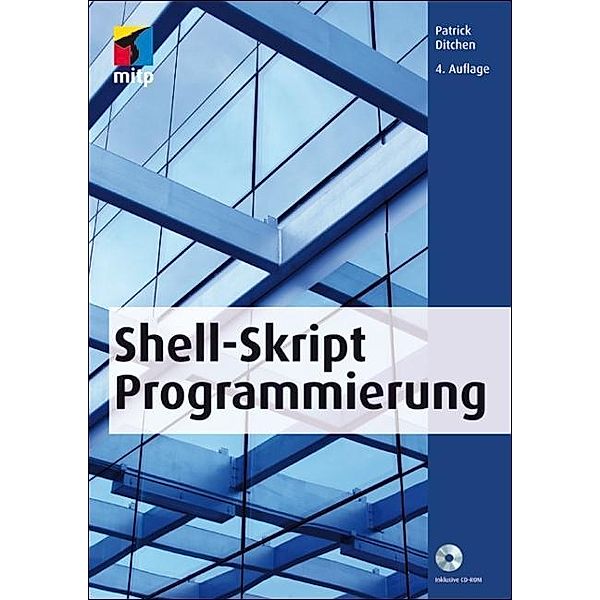 Shell-Skript-Programmierung, m. CD-ROM, Patrick Ditchen