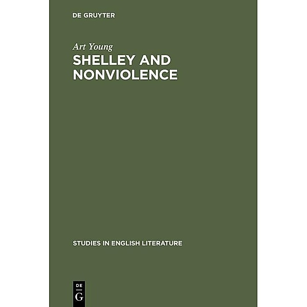 Shelley and nonviolence / Studies in English Literature Bd.103, Art Young