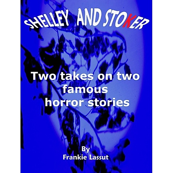 Shelley and Stoker, Frankie Lassut