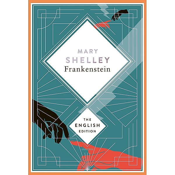 Shelley - Frankenstein, or the Modern Prometheus, Mary Shelley