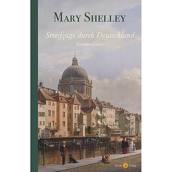 Shelley, M: Streifzüge durch Deutschland, Mary Wollstonecraft Shelley