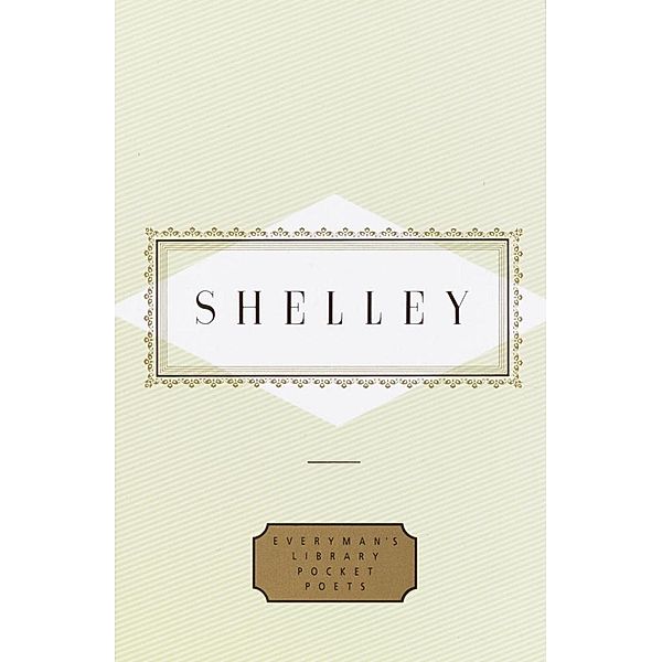 Shelley: Poems / Everyman's Library Pocket Poets Series, Percy Bysshe Shelley