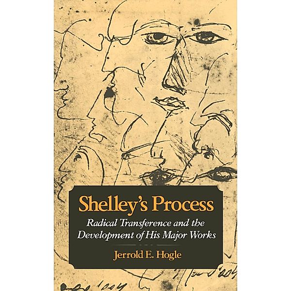 Shelley's Process, Jerrold E. Hogle