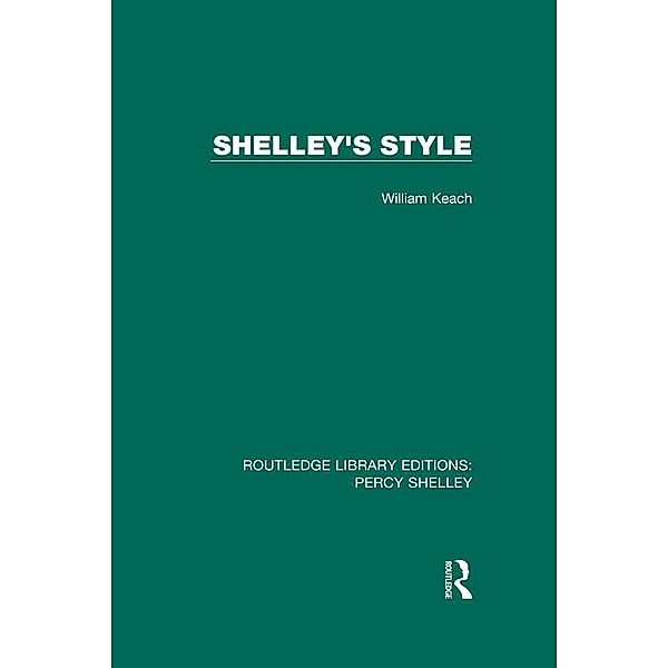 Shelley's Style / RLE: Percy Shelley, William Keach