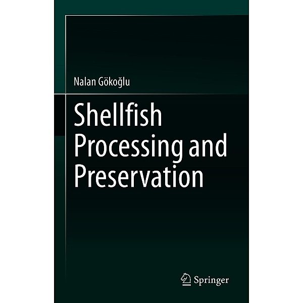 Shellfish Processing and Preservation, Nalan Gökoglu