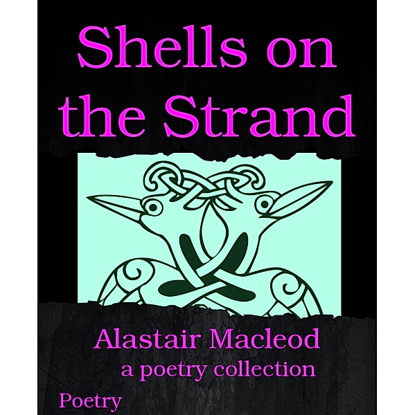 Shells on the Strand, Alastair Macleod