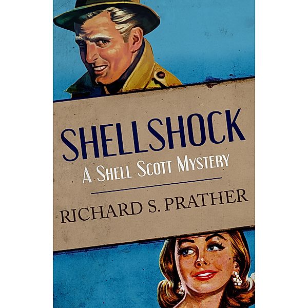Shellshock / The Shell Scott Mysteries Bd.41, Richard S Prather, Richard S. Prather