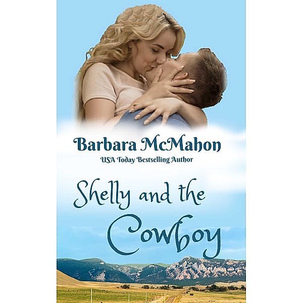 Shelly and the Cowboy (Cowboys of Wildcat Creek, #2) / Cowboys of Wildcat Creek, Barbara McMahon