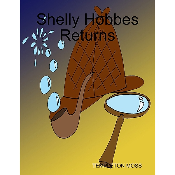 Shelly Hobbes Returns, Templeton Moss