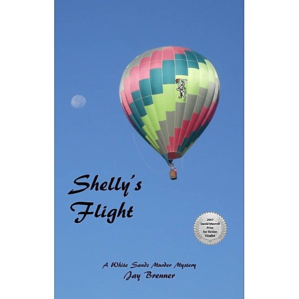 Shelly's Flight: A White Sands Murder Mystery / AZKatz Publishing, Jay Brenner